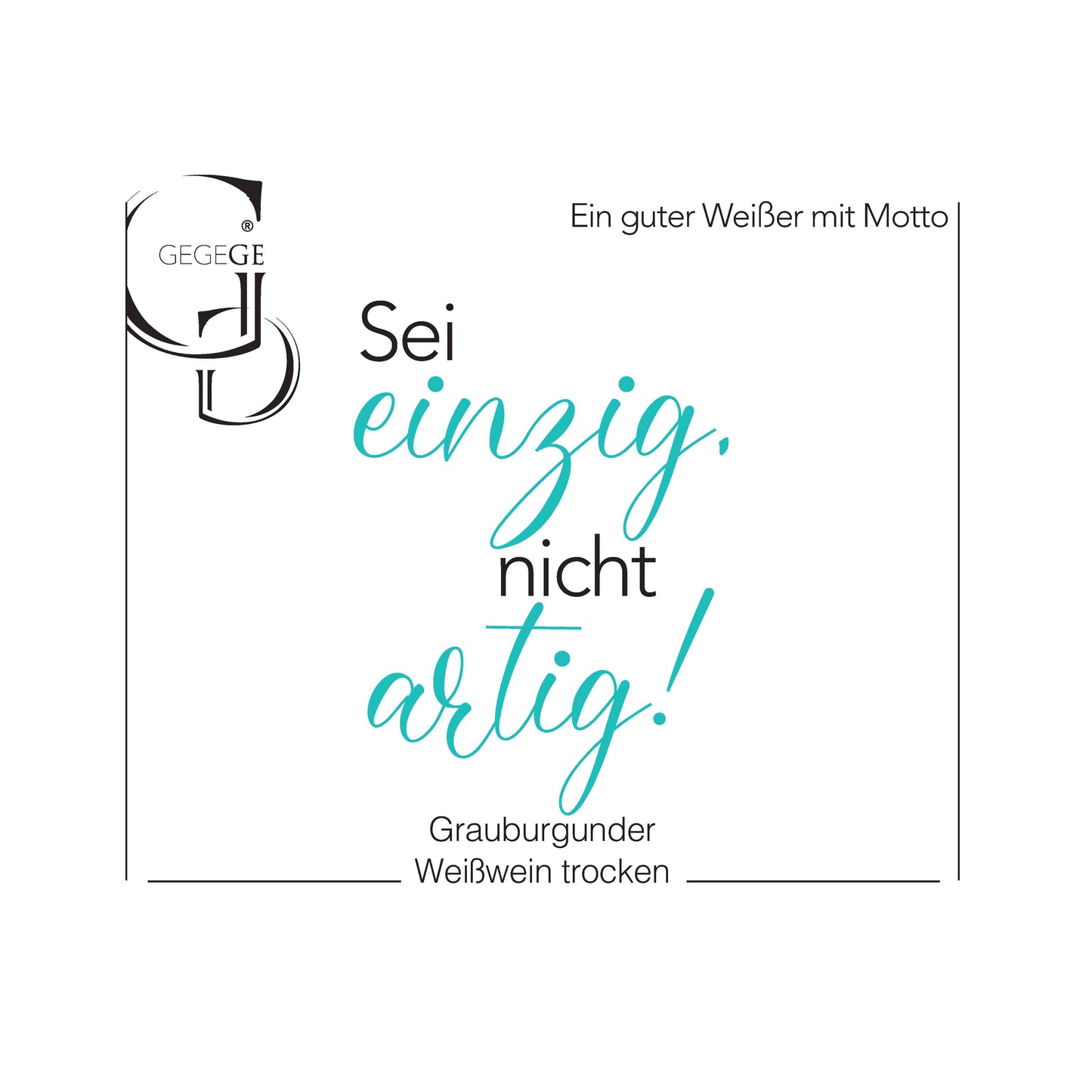 Sei einzig, nicht artig! – Grauburgunder Bio-Weißwein trocken 2022 (0,75 l)